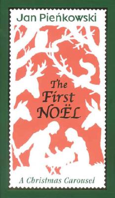 Image for The First Noel: A Christmas Carousel The First Noel: A Christmas Carousel