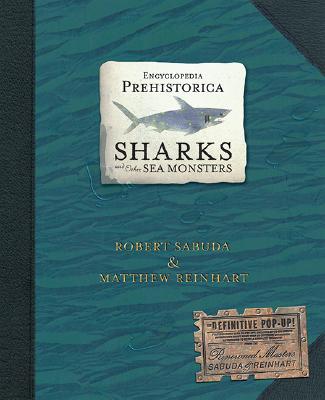 ENCYCLOPEDIA PREHISTORICA: SHARKS AND OTHER SEA MONSTERS (signed)