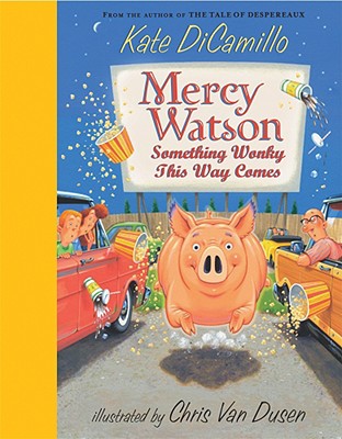 Mercy Watson: Something Wonky This Way Comes: (A Funny and Heartwarming Chapter Book About a Lovable, Toast-Eating Pig - Perfect for Early Readers and Kids Ages 5-7 in Grades K-3)