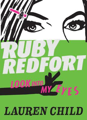 Image for Ruby Redfort Look Into My Eyes (Book #1) Ruby Redfort Look Into My Eyes (Book #1)