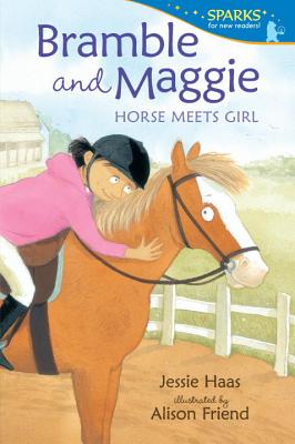 Image for Bramble and Maggie: Horse Meets Girl (Candlewick Sparks) Bramble and Maggie: Horse Meets Girl (Candlewick Sparks)