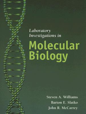 Laboratory Investigations In Molecular Biology