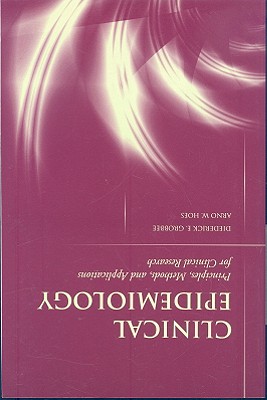 Clinical Epidemiology: Principles, Methods, and Applications for Clinical Research: .
