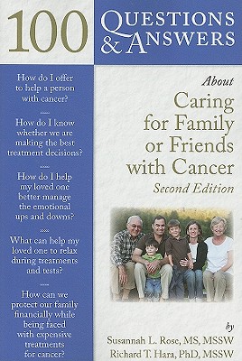 Image for 100 Questions & Answers About Caring for Family or Friends with Cancer 100 Questions & Answers About Caring for Family or Friends with Cancer