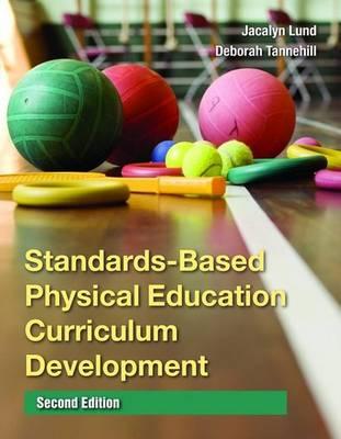 Image for Standards-Based Physical Education Curriculum Development Standards-Based Physical Education Curriculum Development