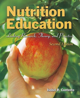 Nutrition Education: Linking Research, Theory, and Practice: .
