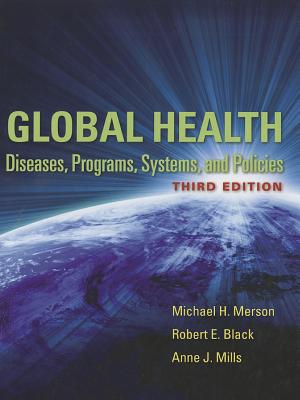 Global Health: Diseases, Programs, Systems, and Policies