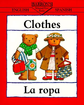 Image for Clothes/La Ropa (Bilingual First Books/English-Spanish)