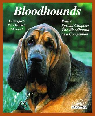 Bloodhounds (Complete Pet Owner's Manuals)