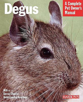Degus (Barron's Complete Pet Owner's Manuals)