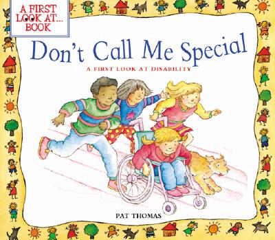 Image for Don't Call Me Special: A First Look at Disability (A First Look At.Series) Don't Call Me Special: A First Look at Disability (A First Look At.Series)