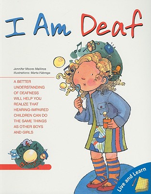 I Am Deaf (Live and Learn Series)