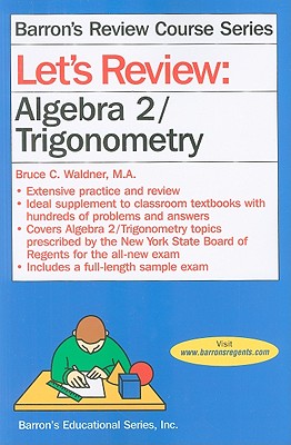 Let's Review Algebra 2/Trigonometry (Let's Review Series)
