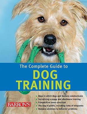 COMPLETE GUIDE TO DOG TRAINING, THE