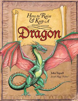 Image for How to Raise and Keep a Dragon: Includes Dragon Poster! How to Raise and Keep a Dragon: Includes Dragon Poster!