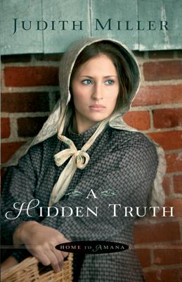 Image for A Hidden Truth (Home to Amana) A Hidden Truth (Home to Amana)