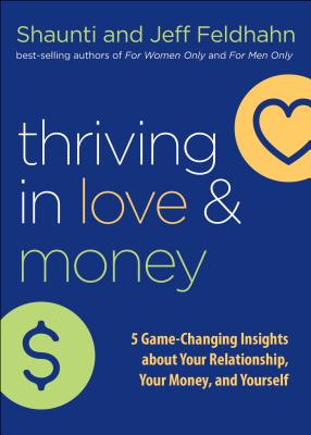 Image for Thriving in Love and Money: 5 Game-Changing Insights about Your Relationship, Your Money, and Yourself Thriving in Love and Money: 5 Game-Changing Insights about Your Relationship, Your Money, and Yourself