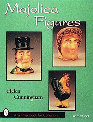 Image for Majolica Figures (Schiffer Book for Collectors) Majolica Figures (Schiffer Book for Collectors)