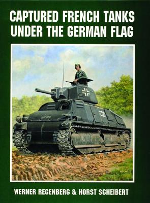 Captured French Tanks Under the German Flag.