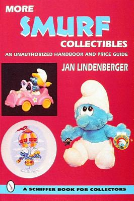 MORE SMURF COLLECTIBLES An Unauthorized Handbook and Price Guide