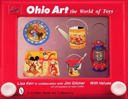 Image for Ohio Art: The World of Toys Ohio Art: The World of Toys