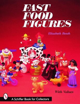Fast Food Figures (A Schiffer Book for Collectors)