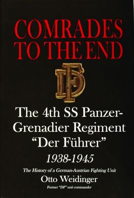 Comrades to the End: The 4th SS Panzer-Grenadier Regiment 