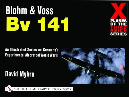 Blohm & Voss Bv 141. X Planes of the Third Reich Series.