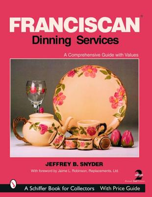Franciscan Dining Services (Schiffer Book for Collectors)