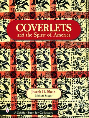 Image for Coverlets and the Spirit of America: The Shein Coverlets (Schiffer Book for Collectors) Coverlets and the Spirit of America: The Shein Coverlets (Schiffer Book for Collectors)