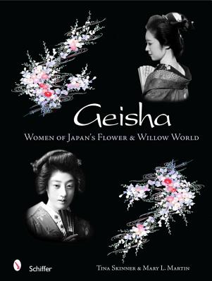Geisha: Women of Japan's Flower and Willow World