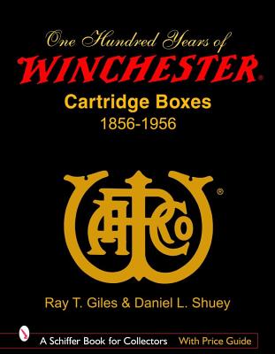 One Hundred Years of Winchester Cartridge Boxes: 1856-1956.