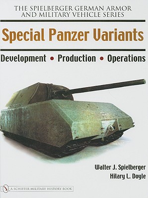 Special Panzer Variants: Development - Production - Operations