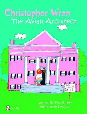Christopher Wren: The Avian Architect [INSCRIBED]