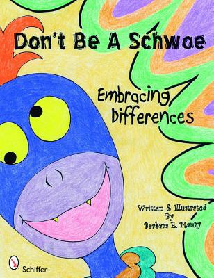 Don't Be a Schwoe Embracing Differences