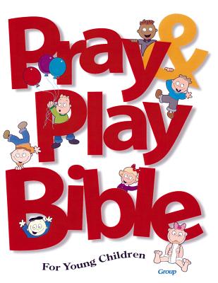 Image for Pray & Play Bible for Young Children Pray & Play Bible for Young Children