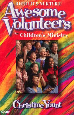 Awesome Volunteers: For Children's Ministry