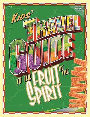 Image for Kids' Travel Guide to the Fruits of the Spirit