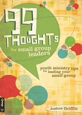 Image for 99 Thoughts for Small Group Leaders