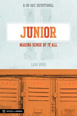 Junior: Making Sense of It All: A 30-Day Devotional for Juniors (Simply for Students)