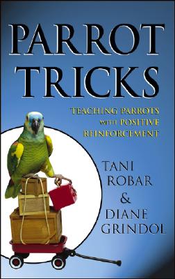 Parrot Tricks: Teaching Parrots with Positive Reinforcement