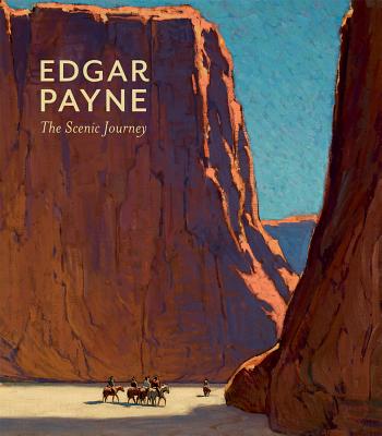 Edgar Payne, the Scenic Journey