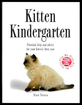 Kitten Kindergarten/the Kitty Cafe: Practical Help and Advice for Your Kitten's First Year