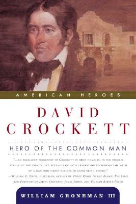 David Crockett: Hero of the Common Man (American Heroes)