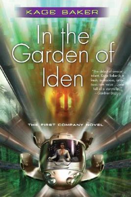 In the Garden of Iden The First Company Novel