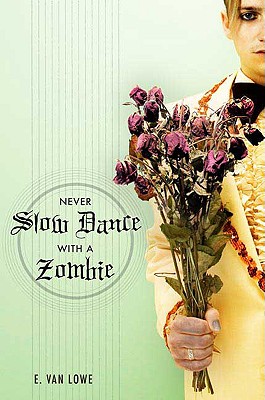 Image for NEVER SLOW DANCE WITH A ZOMBIE NEVER SLOW DANCE WITH A ZOMBIE