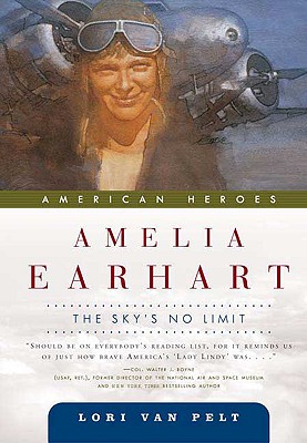 Image for Amelia Earhart: The Sky's No Limit (American Heroes (Forge)) Amelia Earhart: The Sky's No Limit (American Heroes (Forge))
