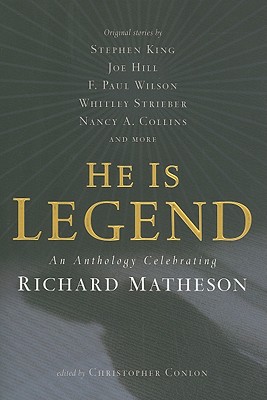 Image for He Is Legend: An Anthology Celebrating Richard Matheson