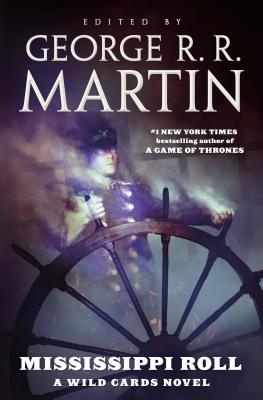 Mississippi Roll : A Wild Cards Novel
