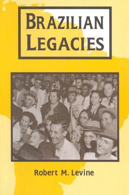 Brazilian Legacies (Perspectives on Latin America and the Caribbean)